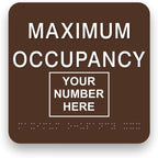 JUSTBRAILLESIGNS CUSTOMIZABLE MAXIMUM OCCUPANCY braille sign, 6” x 6”, Max Occupancy Identification Sign for business, buildings, elevators, etc., Many Colors Choices, Made in USA (Dark Brown)